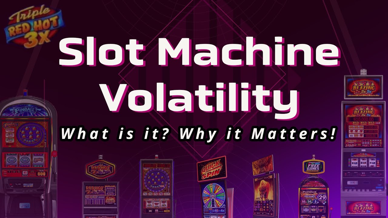 How Do I Determine the Volatility of a Video Slot?