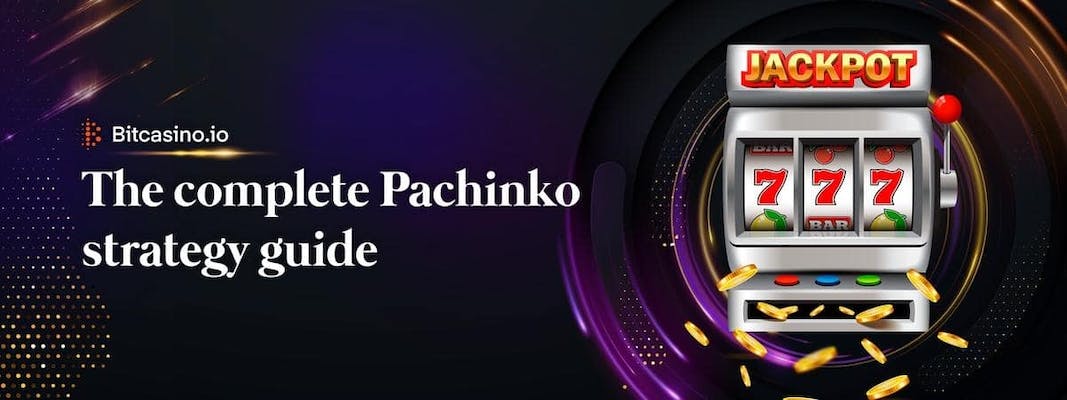 Hitting the Jackpot: Pachinko Strategies